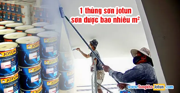 1 thùng sơn jotun sơn được bao nhiêu m2? 3 1 thùng sơn jotun sơn được bao nhiêu m2